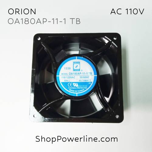 พัดลม Fan ORION (OA180AP-11-1 TB) AC110V 180x180x89mm 60/70W (2pin)
