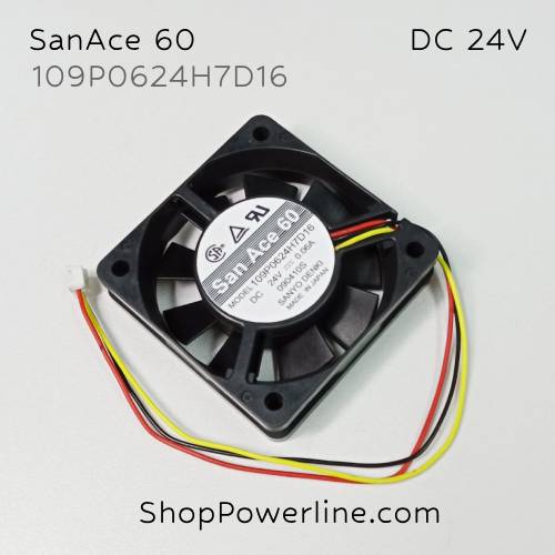 พัดลม Fan SanAce60 (109P0624H7D16) DC24V 60x60x15mm 0.06A (3wire White C2 Plug)