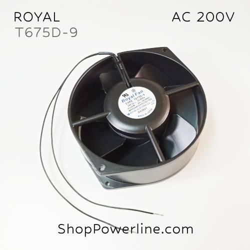 พัดลม Fan ROYAL (T675D-9) AC200V 172x150x55mm 43/40W (2wire)