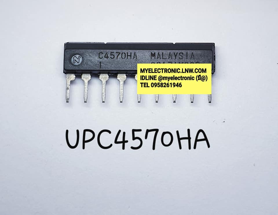 ขาย UPC4570HA ยี่ห้อ NEC ตัวถังSIL9ขา UP C4570HA ไอซี ICราคา ตัวล หน่วย . . . . . . หน่วย บาท