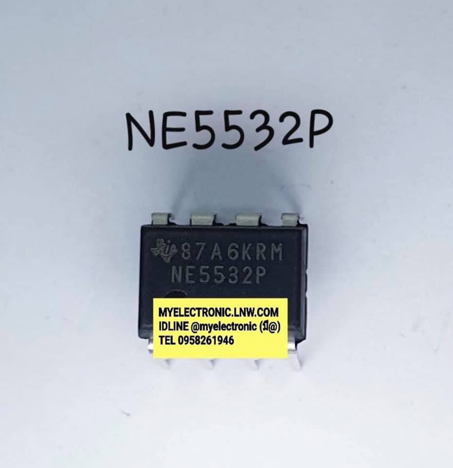 ขาย NE5532P ยี่ห้อ TEXAS ตัวถัง DIP-8ขา ไอซี IC NE5532 P ราคา ตัวละ . . . . . หน่วย บาท