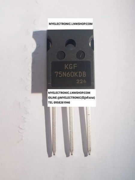 ขาย KGF75N60KDB , KGF75N60 KDB , KGF 75N60 KDB ตัวถังTO-247 ยี่ห้อ ราคา ตัวละ หน่วย . . . . บาท #KGF75N60KDB #KGF75N60 KDB , KGF #75N60 #75N60KDB