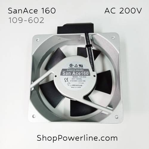พัดลม Fan SanAce160 (109-602) AC200V 160x160x50mm 0.23/0.18A (2pin)
