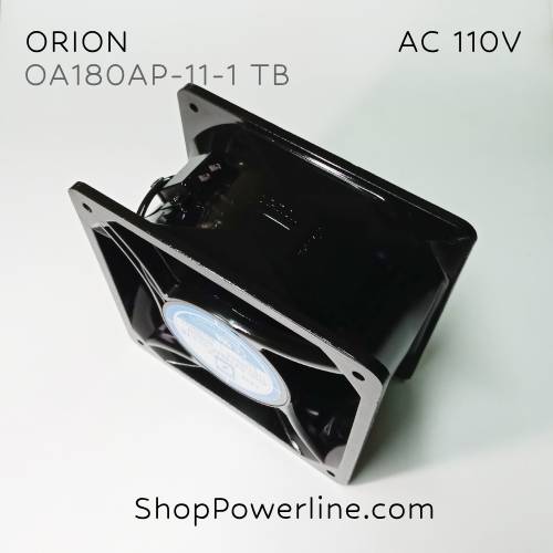 พัดลม Fan ORION (OA180AP-11-1 TB) AC110V 180x180x89mm 60/70W (2pin)