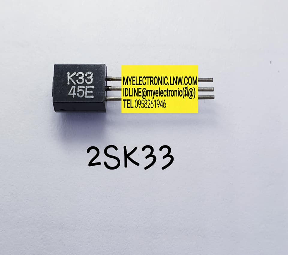 ขาย , 2SK33 , ตัวถัง , TO 92 , transistor , ทรานซิสเตอร์ , K33 ,ยี่ห้อ , ราคา , ตัวละ , . . หน่วย , บาท