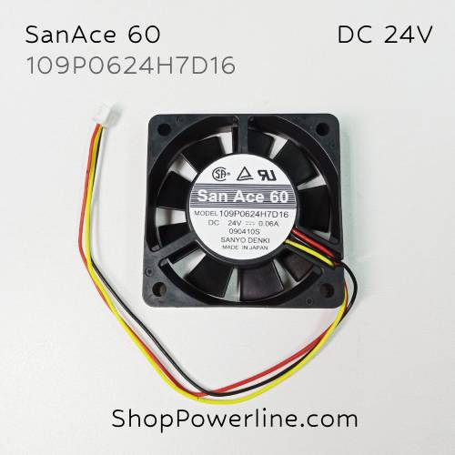 พัดลม Fan SanAce60 (109P0624H7D16) DC24V 60x60x15mm 0.06A (3wire White C2 Plug)