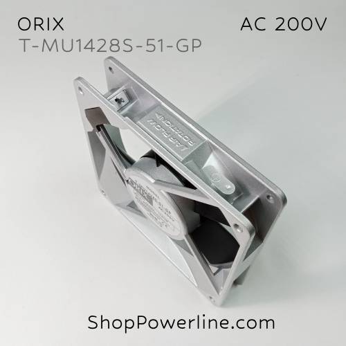 พัดลม Fan ORIX (T-MU1428S-51-GP) AC200V 140x140x28mm 13.5/12W (2pin)