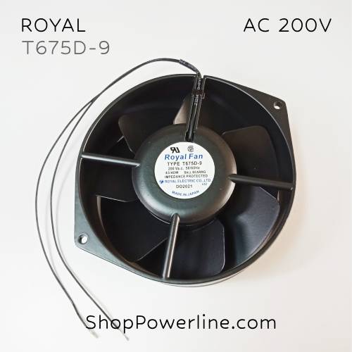พัดลม Fan ROYAL (T675D-9) AC200V 172x150x55mm 43/40W (2wire)
