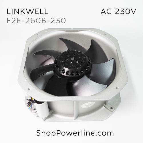 พัดลมใบพัดโลหะ Fan LINKWELL (F2E-260B-230) AC230V 225x225x80mm 0.30/0.34A (2wire) (Ball)