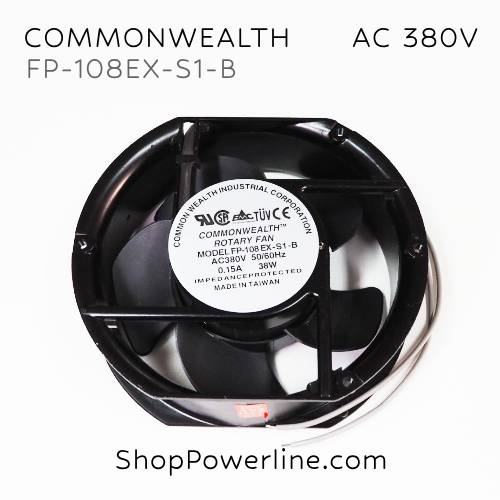 พัดลม Fan COMMONWEALTH (FP-108EX-S1-B) AC380V 172x150x51mm 38W (2wire)