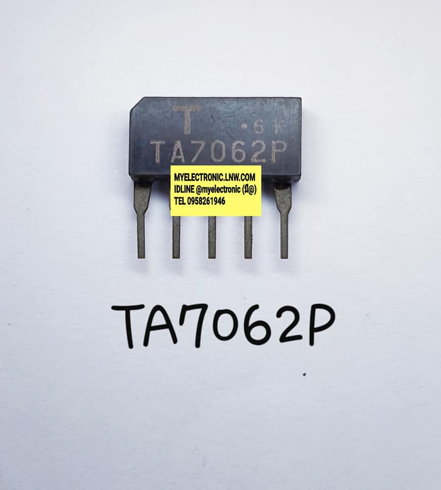 ขาย TA7062P ยี่ห้อ T0SHIBA โตชิบ้า ตัวถังSIL-7ขา TA7062 P ไอซี ICราคา ตัวละ . . . . . หน่วย บาท