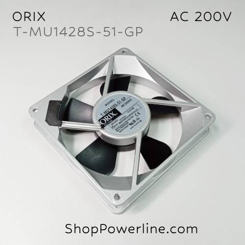 พัดลม Fan ORIX (T-MU1428S-51-GP) AC200V 140x140x28mm 13.5/12W (2pin)