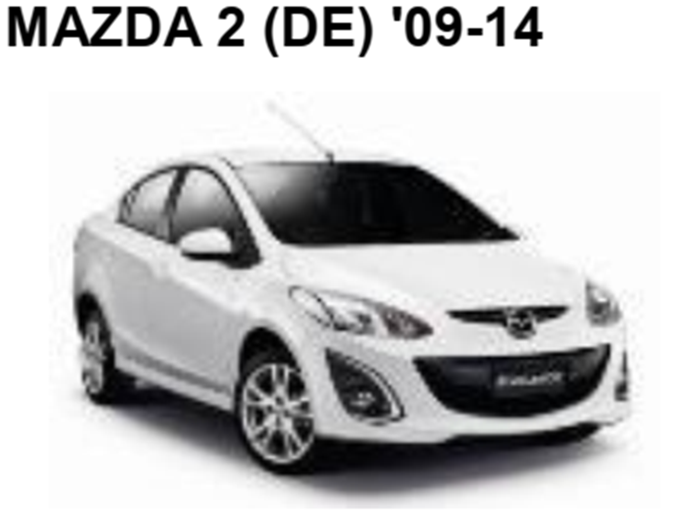 MAZDA 2 (DE) '09-14