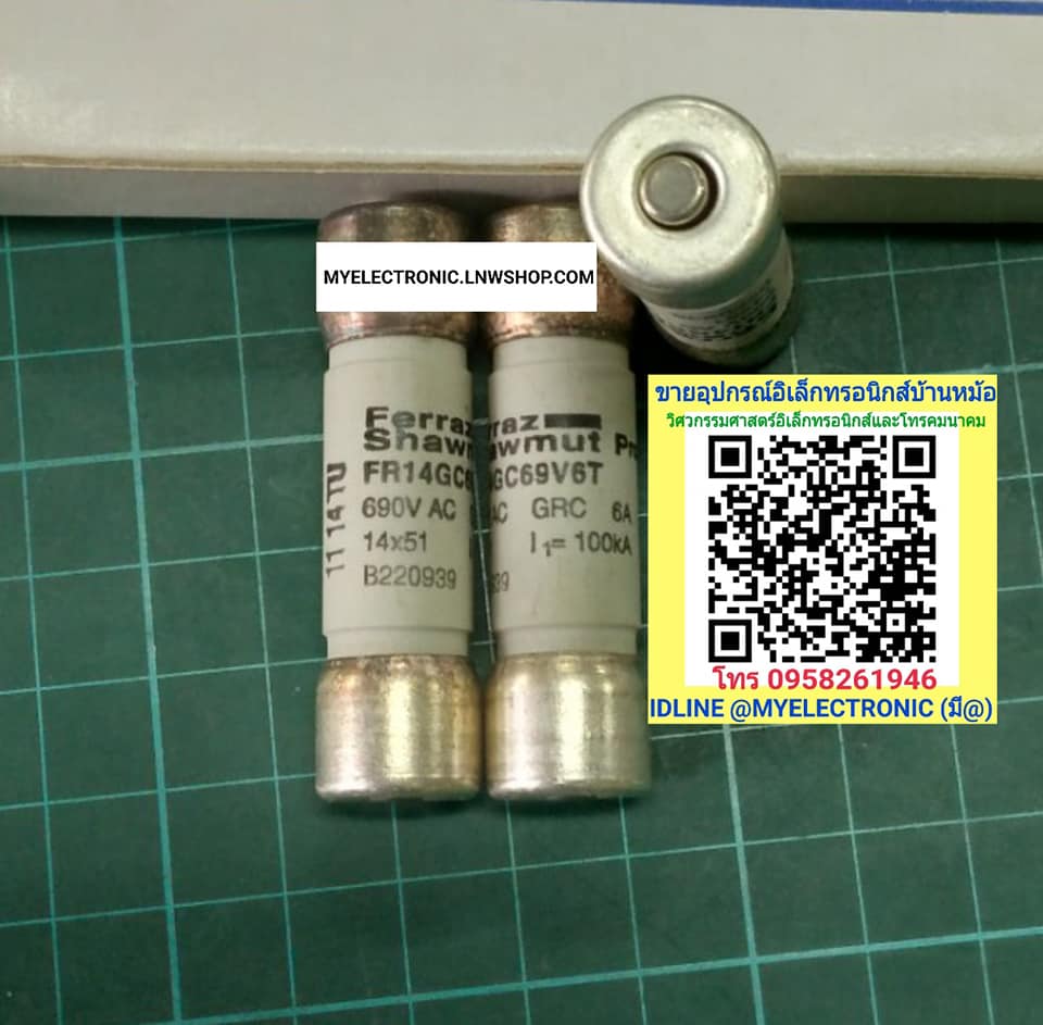 ขาย ฟิวส์6A690V ฟิวส์14×51MM.ฟิวส์ขนาด14×51MM. รุ่น FR14GC69V6T B220939J FUSE FERRAZ MERSEN ราคาตัวละ บาท