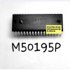 ขาย M50195P ยี่ห้อ ตัวถังDIP36ขา ไอซี IC ราคา ตัวละ หน่วย . . . . บาท